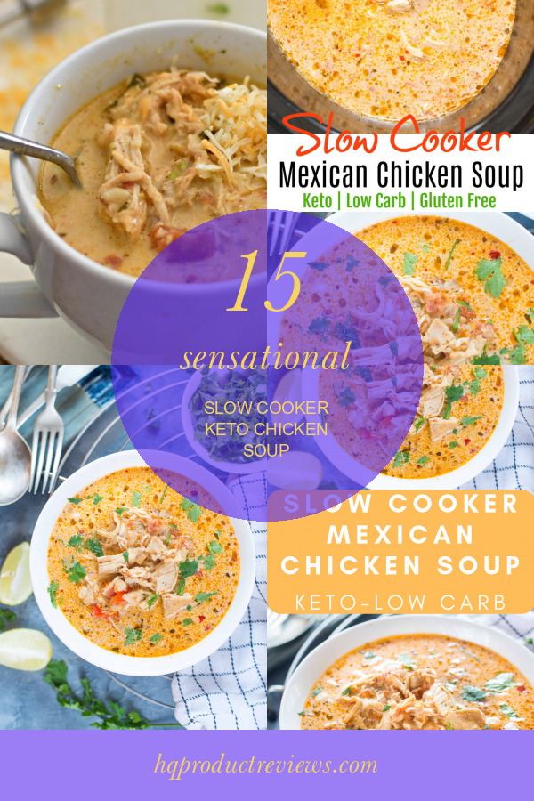 15 Sensational Slow Cooker Keto Chicken soup Best Product Reviews